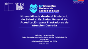 NUeva Mirada desde el Ministerio de Salud al Estándar General de Acreaditación para Prestadores de Atención Cerrada